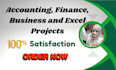 do your excel spreadsheet, accounting, and finance projects