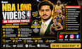 edit nba long videos on trending topics