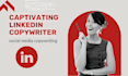 be your captivating linkedin copywriter, social media copywriting