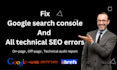 fix google search console errors, indexing, semrush and technical SEO errors