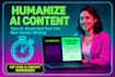 detect, edit and humanize ai generated content