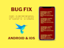 fix bugs and errors of your android and IOS flutter app