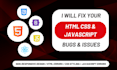 fix HTML, CSS, javascript bugs and issues
