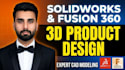 3d product design for manufacturing in solidworks and fusion 360