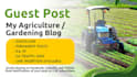 make agriculture or gardening guest post on my site