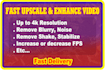 upscale video fast enhance, remove noise,blur ,stabilize, restore old clip by ai