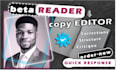 be your beta reader or alpha reader, copy editor and critique