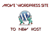 transfer your wordpress site to a new host