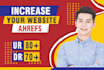 increase ahrefs domain rating dr,ahrefs url rating ur with authority backlinks