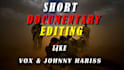 do professional short documentary video editing