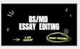 edit your bs MD application essays