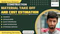material take off and cost estimation for all construction trades