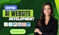 develop ai website, ai chatbot, ai web application, ai software developer