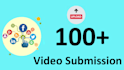 do manual video submission on 100 high da quality sites