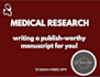 write your medical research manuscript for publication