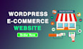develop a ecommerce website online store using wordpress woocommerce