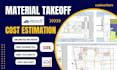 do material take off  quantity takeoff, and cost estimation