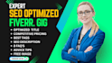 write highly SEO optimized fiverr profile, gigs descriptions that increase sales