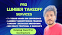 do wood framing takeoff or lumber material takeoff  with cost estimation