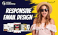 design a responsive HTML email template for email marketing, mailchimp,klaviyo