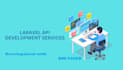 develop laravel API for your web or mobile application