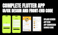 design and develop the front end of your flutter app