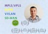 configure sdwan, mpls, vpls, evpn, vxlan