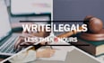 write legal documents, agreements, contracts and drafts in less than 5 hours