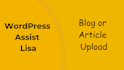 upload wordpress blog articles or be your assistant