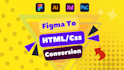 convert figma to HTML, xd to HTML, PSD to HTML