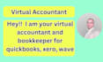 do bookkeeping , accounting in quickbooks, xero, wave