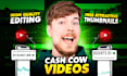 be a cash cow video creator for youtube faceless videos and shorts