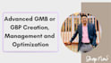 do expert gmb management, optimization and verification for your business