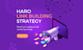 achieve high quality backlinks using haro pitches