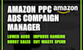 create amazon PPC ads campaigns, amazon fba ppc management, amazon ads