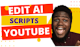 edit and proofread your ai generated youtube script