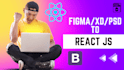 convert figma designs to react js web apps