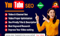do best youtube video SEO for organic  growth  and improve  video ranking