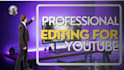 edit your youtube video professionally within 24 hours