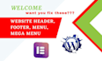 design or fix website header,footer,mega menu issues with elementor