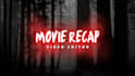 make movie recaps short films and trailers