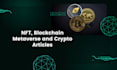 write nft, blockchain, metaverse and crypto articles