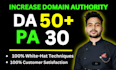 increase moz da 50 plus domain authority increase da 50 and pa 30