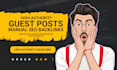 provide high authority guest post for manual SEO backlinks