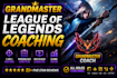 provide grandmaster coaching in league of legends