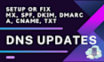 update or fix any dns a, cname, mx, txt, spf dns records