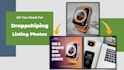 design dropshipping product images and edit shopify dropshipping photos