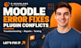 troubleshoot moodle errors and fix plugin conflicts