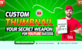 do custom thumbnail design for youtube and facebook