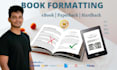 do ebook and paperback formatting and layout design for amazon KDP, ingramspark